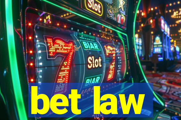 bet law